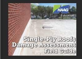 Haag Single-Ply Roofs Damage Assessment Field Guide