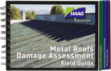 Haag Metal Roofs Damage Assessment Field Guide